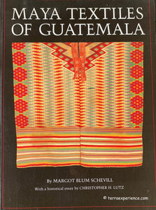 Maya Textiles of Guatemala - The Gustavus A. Eisen Collection, 1902 - Margo Blum Schevill