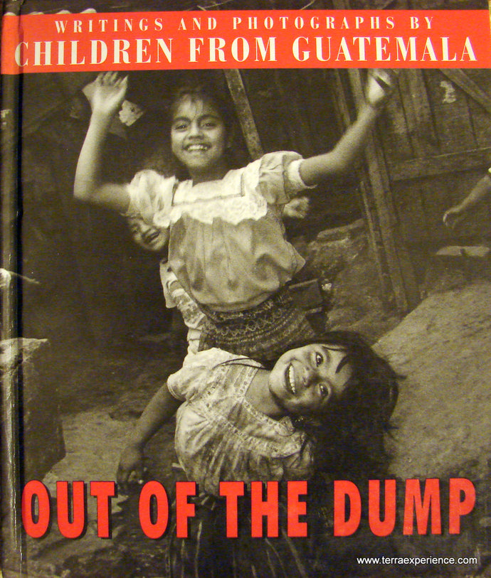 CB - Franklin & McGirr, Out of the Dump: Writings and Photographs by Children from Guatemala